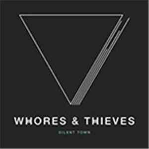 Whores & Thieves - Silent Town download free