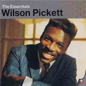 Wilson Pickett - The Essentials download free