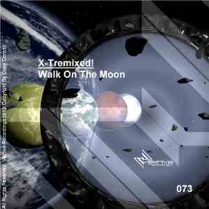X-Tremixed! - Walk On The Moon download free
