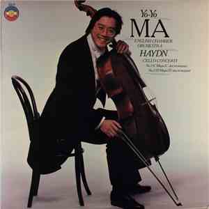 Yo-Yo Ma, English Chamber Orchestra - Haydn - Cello Concerti No. 1 (C Major / C-dur / Ut Majeur) / No. 2 (D Major / D-dur / Ré Majeur) download free