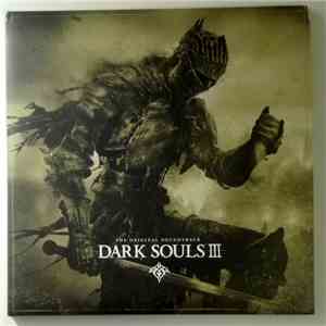 Yuka Kitamura, Tsukasa Saitoh, Motoi Sakuraba, Nobuyoshi Suzuki - Dark Souls III (The Original Soundtrack) download free