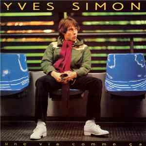 Yves Simon - Une Vie Comme Ça download free